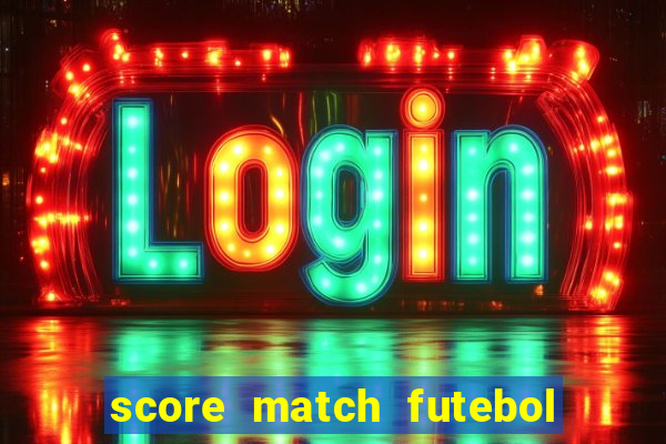 score match futebol pvp dinheiro infinito